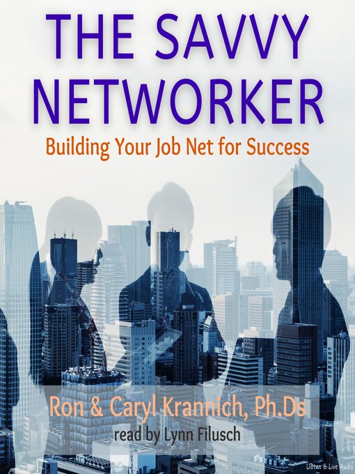 Title details for The Savvy Networker by Caryl Rae Krannich, Ph.D. - Available